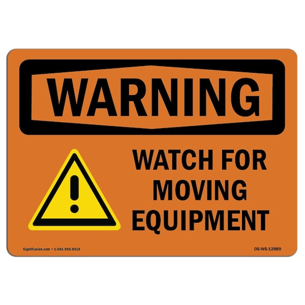 OSHA WARNING Sign, Watch For Moving Equipment, 10in X 7in Aluminum, 7" W, 10" L, Landscape